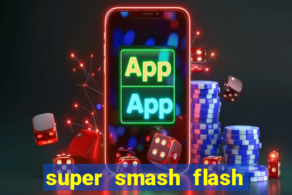 super smash flash 3 online